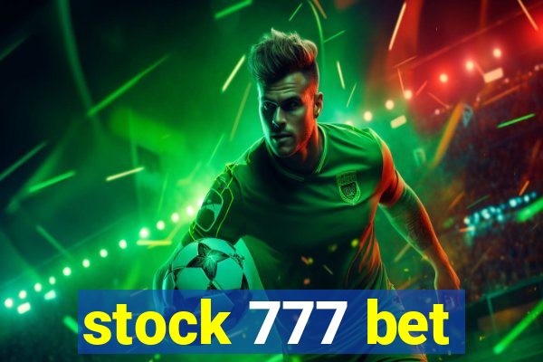 stock 777 bet